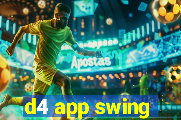 d4 app swing